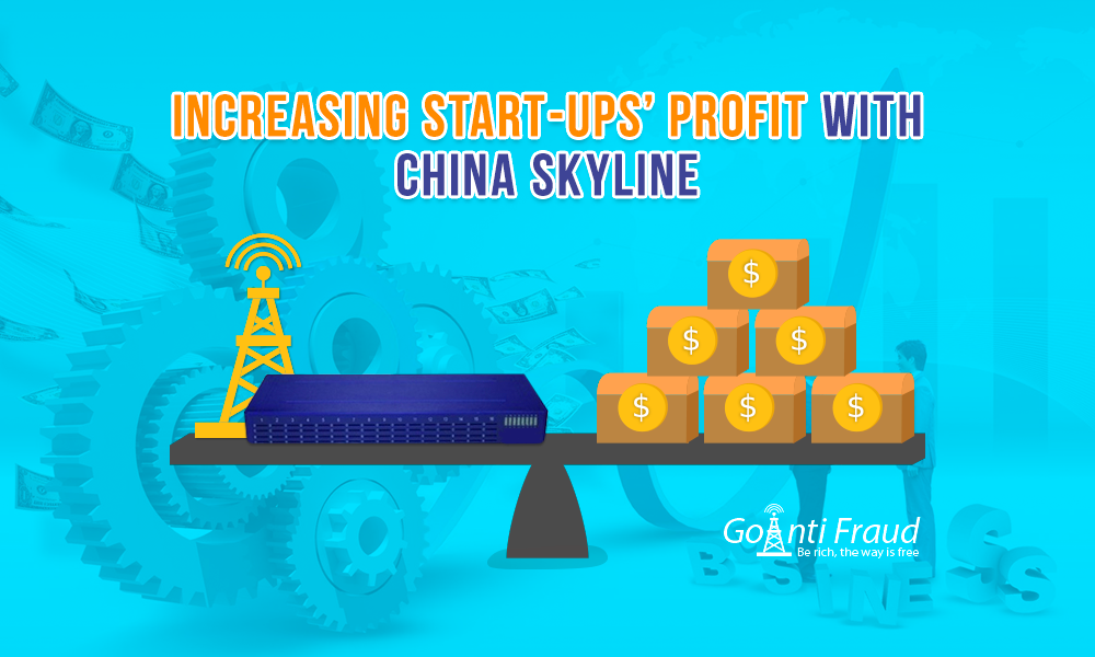 Increasing Start-ups’ Profit with China Skyline