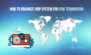 Как организовать эффективную VoIP систему для GSM терминации?