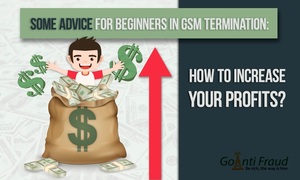 Tips for Beginners to Increase Profits Doing GSM Termination