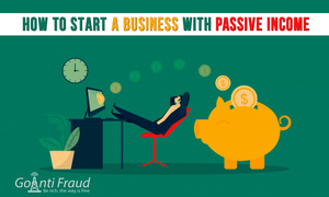How to start a business with passive income.