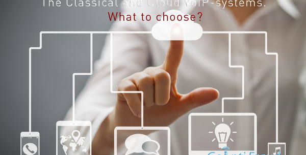 The Classical and Cloud VoIP-systems. What to choose?